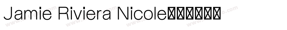 Jamie Riviera Nicole字体转换